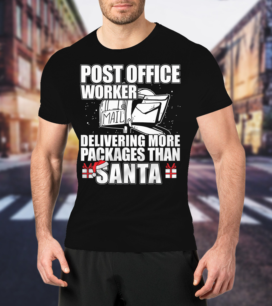 Post Office Worker Delivering More Packages Than Santa T-Shirt
