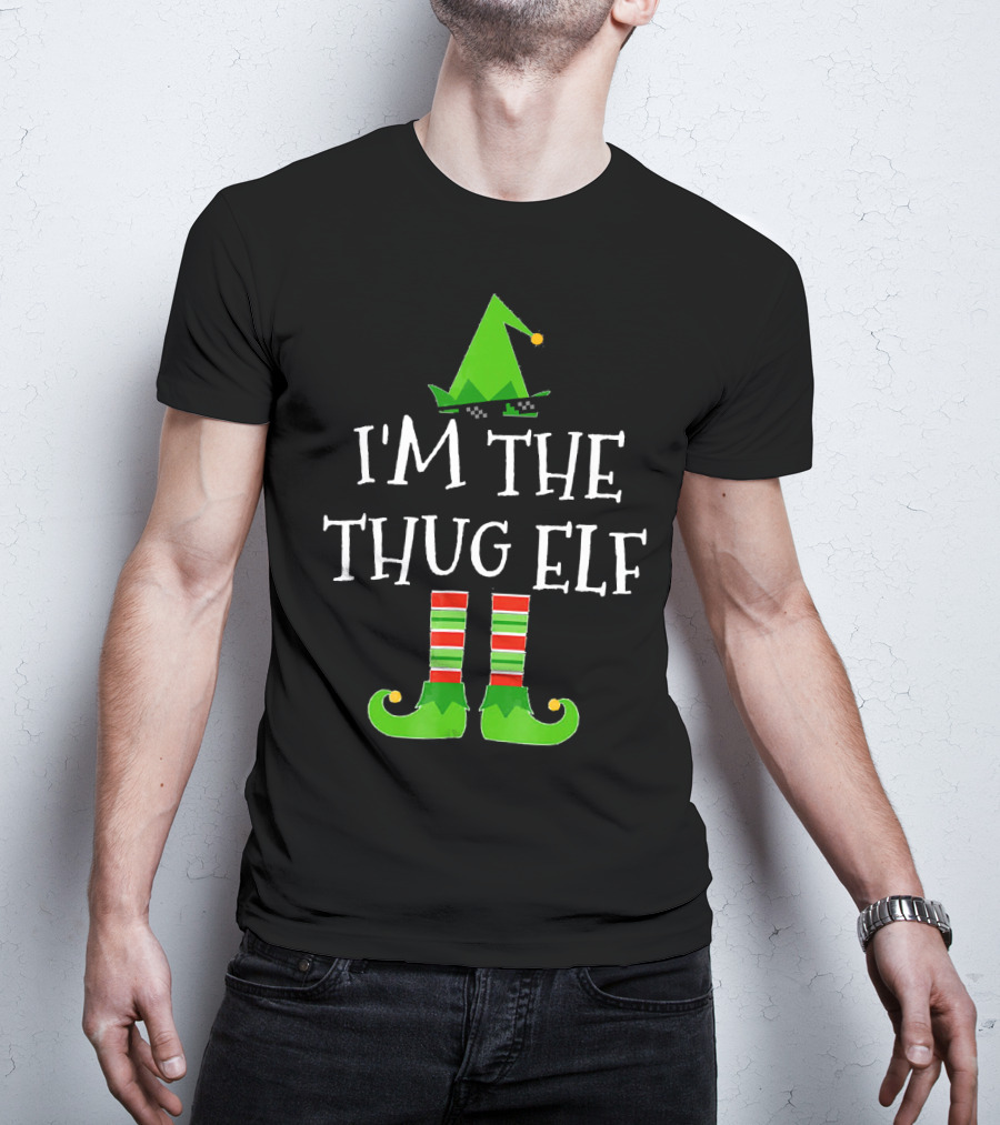 I'm The Thug Elf Matching Family Group T-Shirt