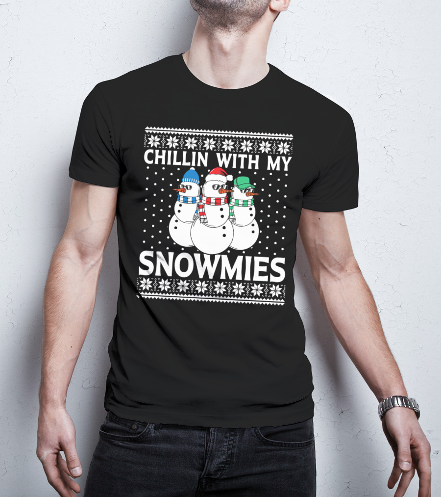Chillin With My Snowmies Ugly Xmas Sweater Style Holiday Snowman Trio T-Shirt