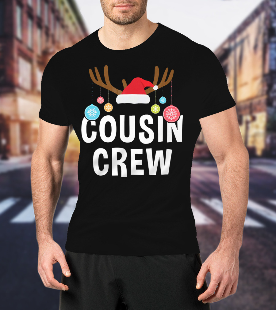 Cousin Crew Christmas PJs Reindeer Antlers Santa Hat Ornaments T-Shirt