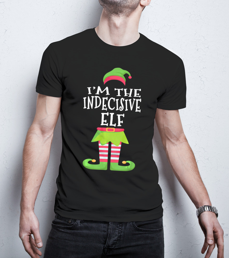 I'm The Indecisive Elf Green Hat Red Belt Striped Legs T-Shirt