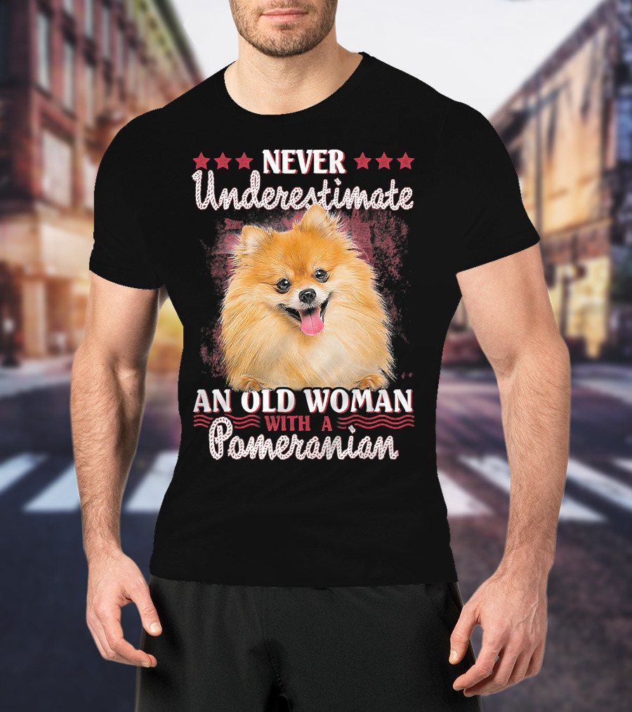 Never Underestimate An Old Woman With A Pomeranian T-Shirt
