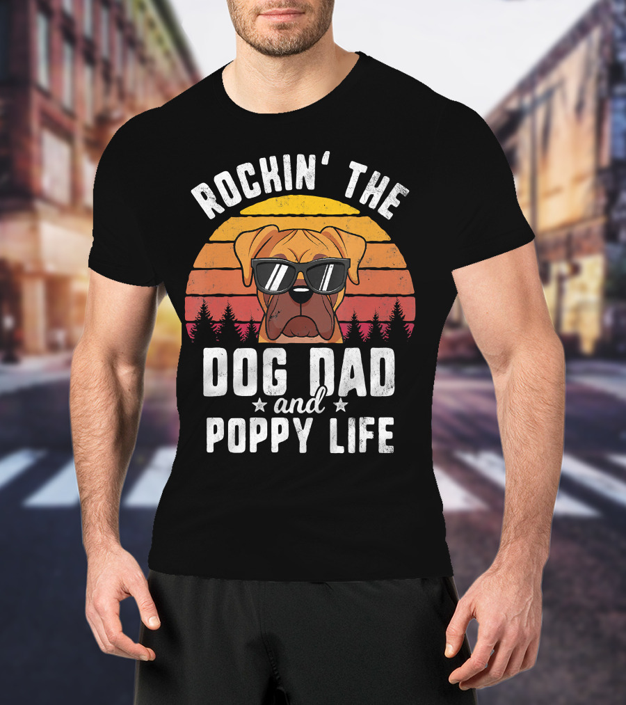 Rockin' The Dog Dad And Poppy Life In Style Vintage Vibes T-Shirt
