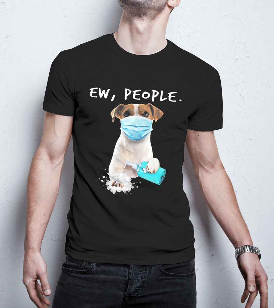 Ew People Jack Russell Terrier Dog Mask Soap T-Shirt