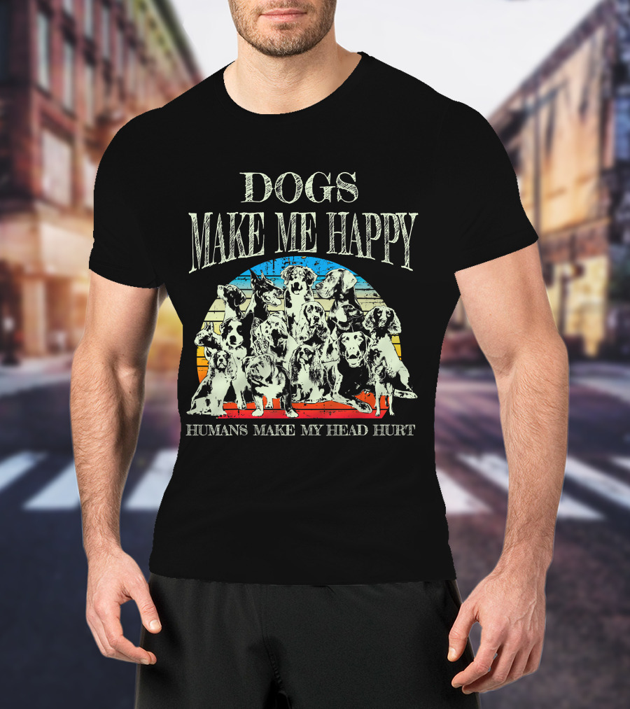 Dogs Make Me Happy Humans Make My Head Hurt Retro T-Shirt
