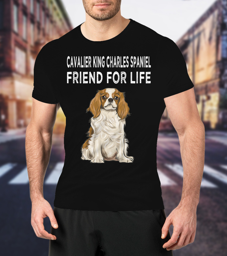 Cavalier King Charles Spaniel Loyal Companion Friend For Life T-Shirt