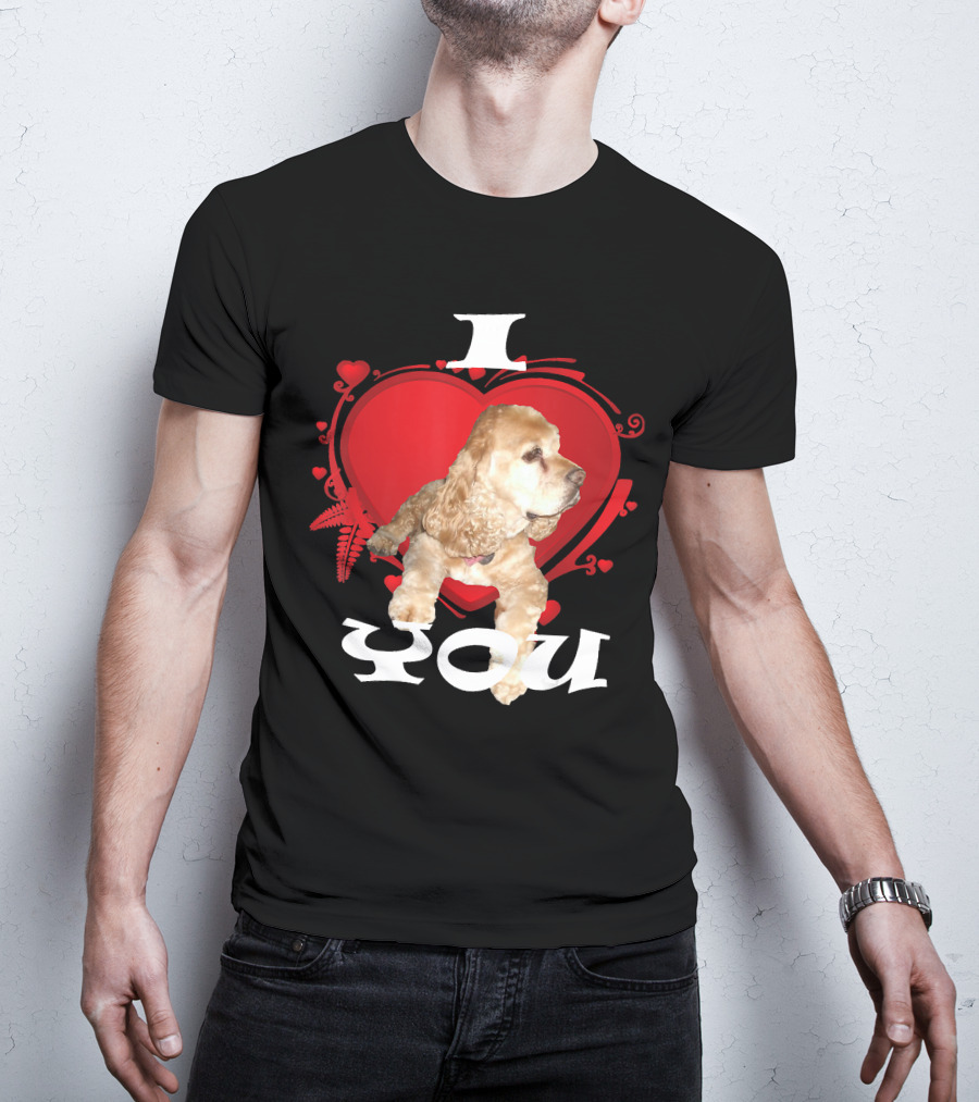 I Heart You Cocker Spaniel Love T-Shirt