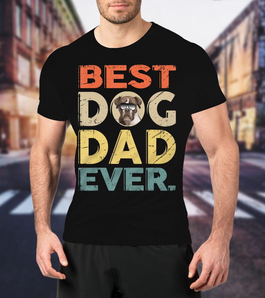 BEST DOG DAD EVER Boxer T-Shirt