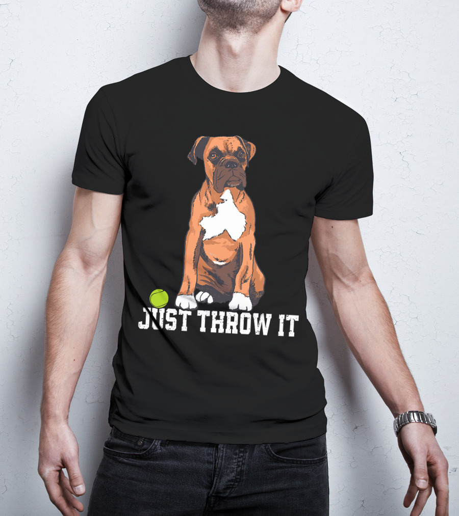 Boxer Love Just Throw It Play Fetch Dog Tennis Ball T-Shirt