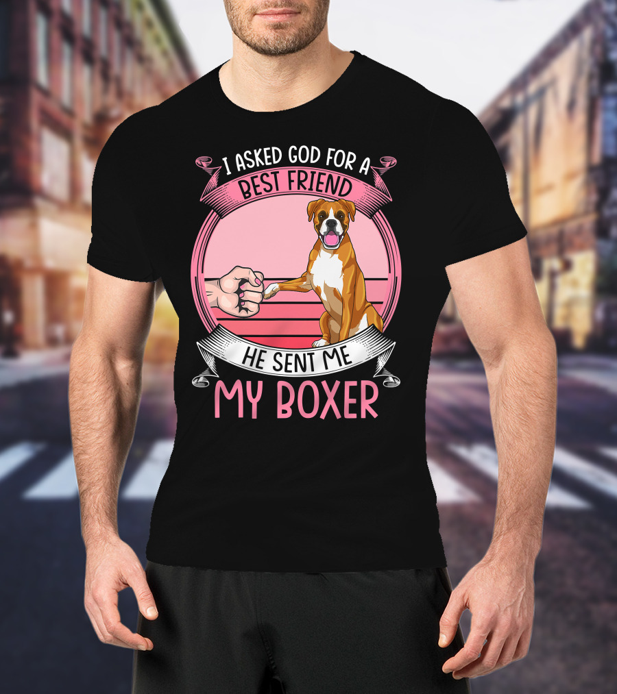 I Asked God For A Best Friend He Sent Me My Boxer Retro Style Boxer Mom T-Shirt