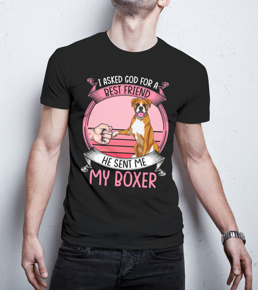 I Asked God For A Best Friend He Sent Me My Boxer Retro Style Boxer Mom T-Shirt