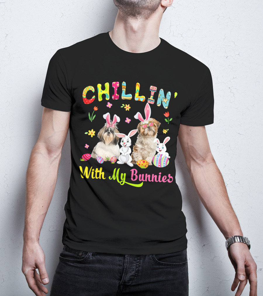 Chillin' With My Bunnies - Cute Bunny Shih Tzu Dogs Easter Eggs T-Shirt