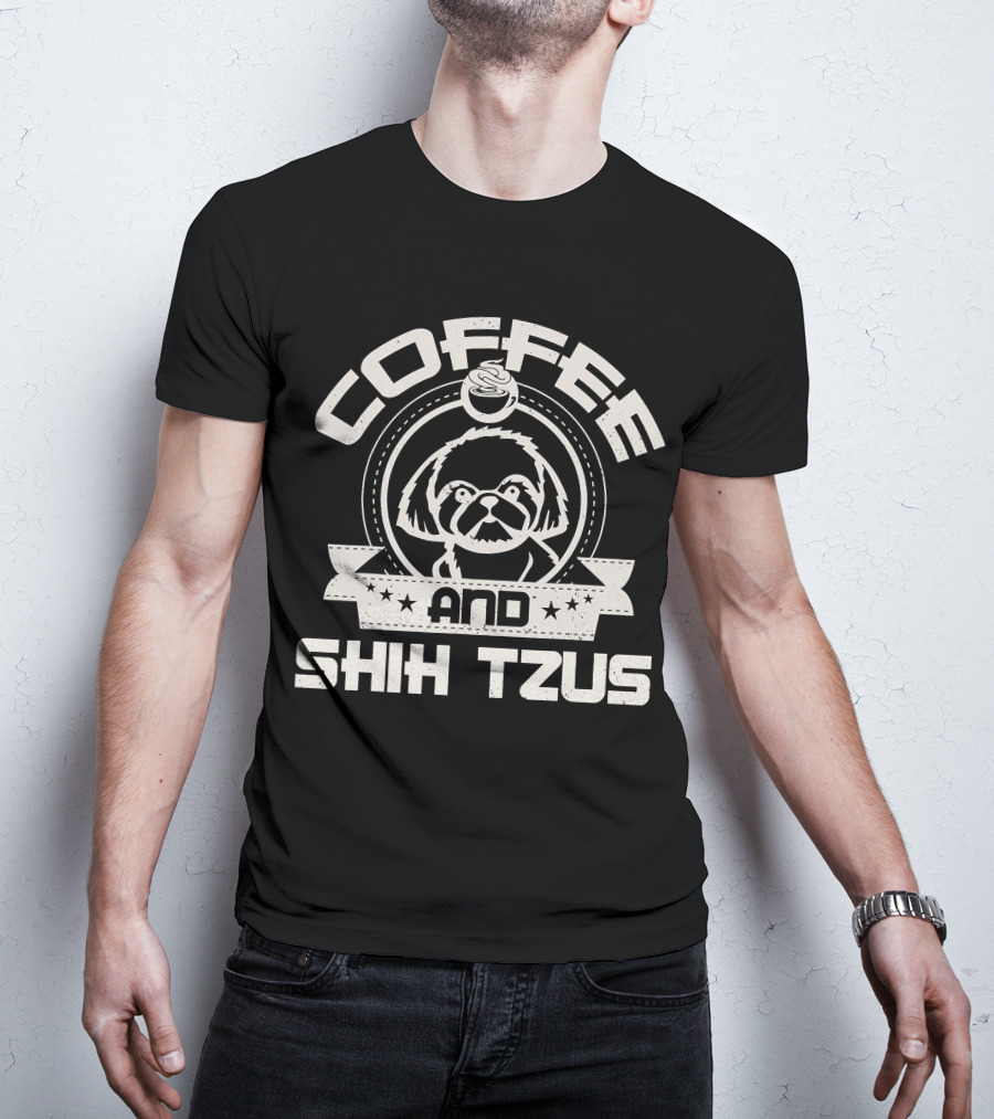 Coffee And Shih Tzus Coffee Drinking Dog Owner Love T-Shirt