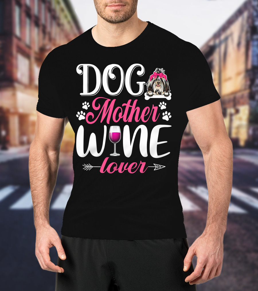 Cute Dog Mother Wine Lover Shih Tzu Mother's T-Shirt