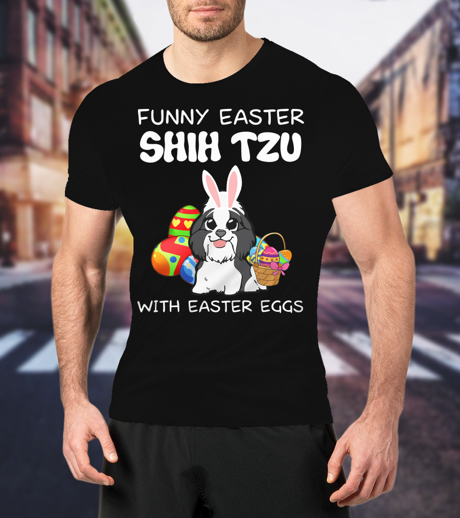 Funny Easter Shih Tzu With Easter Eggs Basket And Bunny Ears T-Shirt