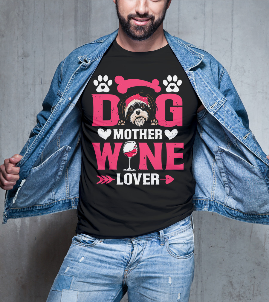 Funny Shih Tzu Dog Wine Mother Lovers Day T-Shirt