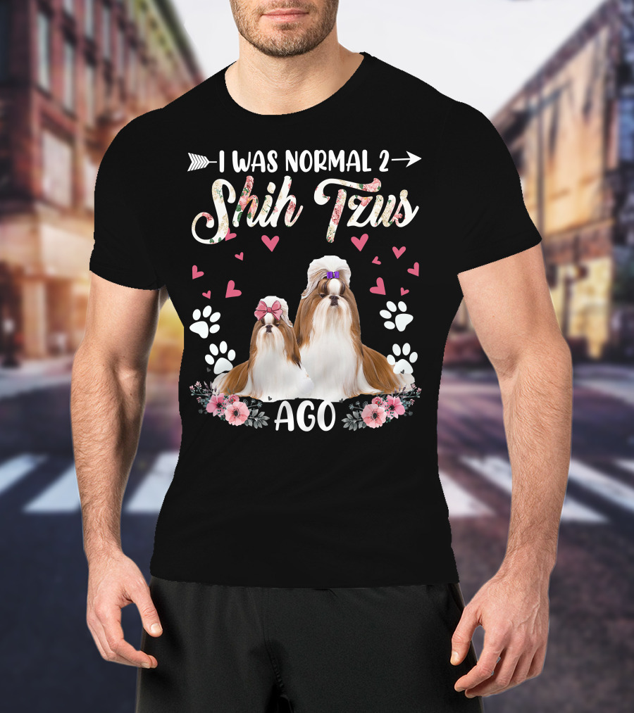 I Was Normal Two Shih Tzus Ago Shih Tzu Floral Hearts T-Shirt