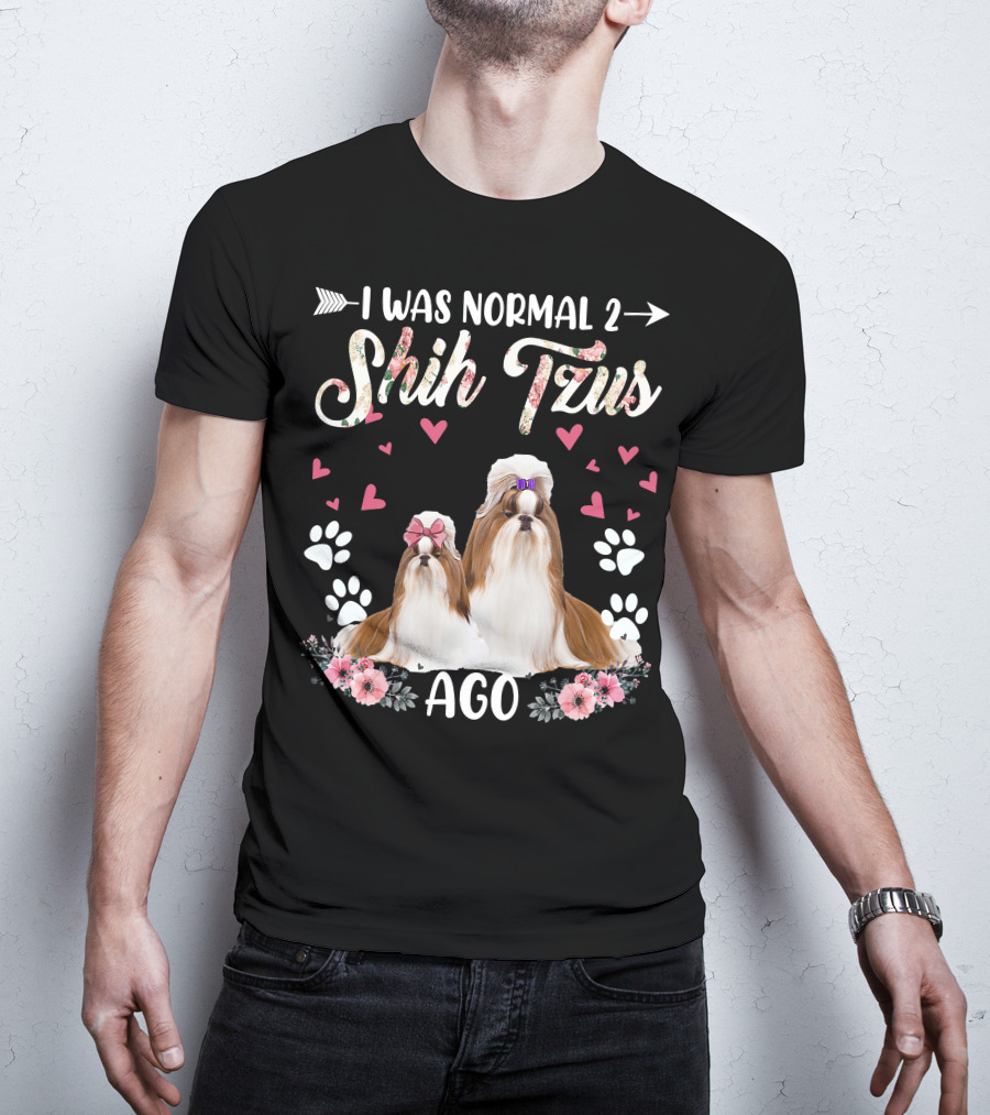 I Was Normal Two Shih Tzus Ago Shih Tzu Floral Hearts T-Shirt
