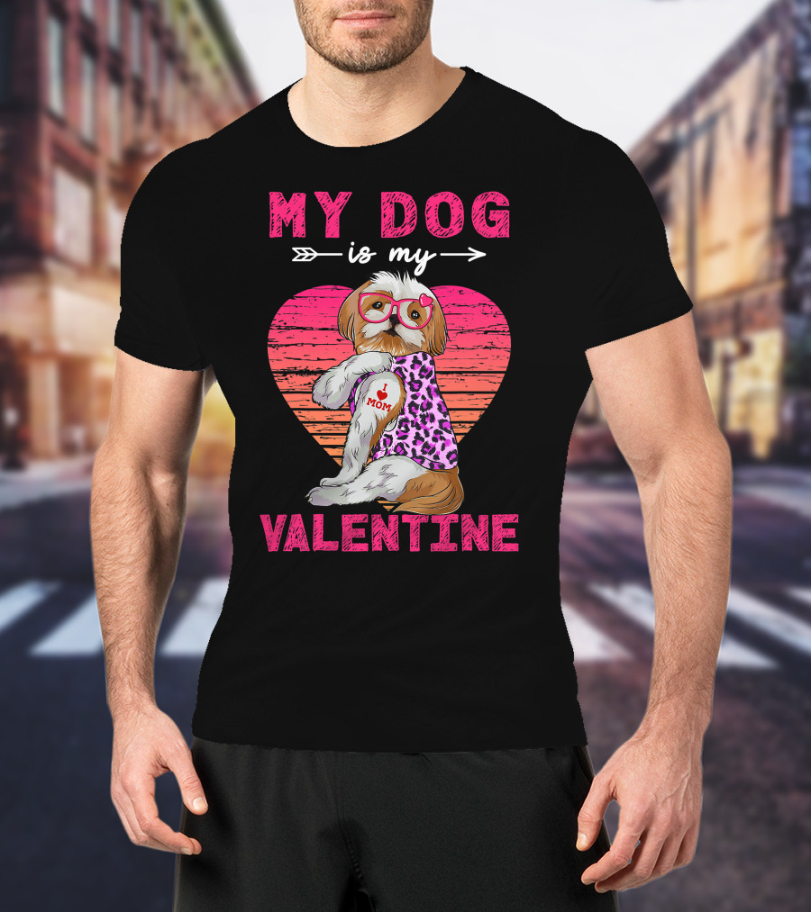 My Dog Valentine Shih Tzu Leopard Heart Glasses Mom Tattoo T-Shirt