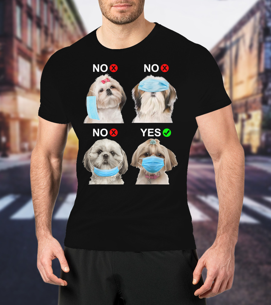 Shih Tzu Wearing Face Mask Correctly Funny Dog Lover Guide T-Shirt
