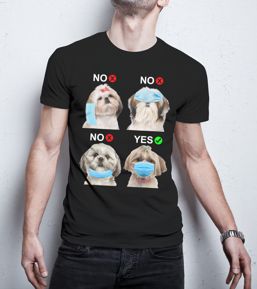 Shih Tzu Wearing Face Mask Correctly Funny Dog Lover Guide T-Shirt