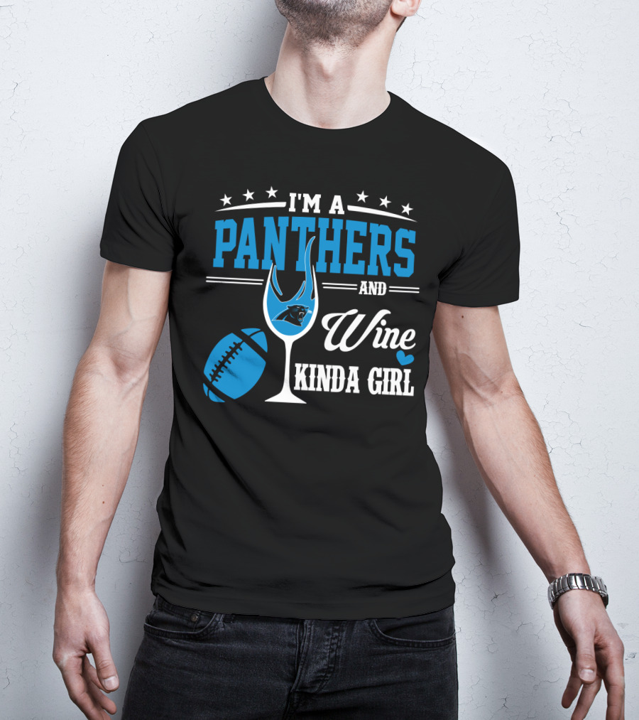 I'm A Panthers And Wine Kinda Girl T-Shirt