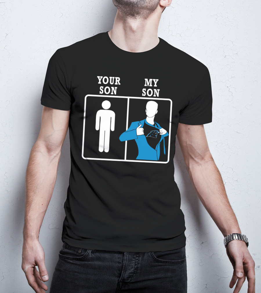 Your Son My Son Carolina Panthers Fan Pride T-Shirt