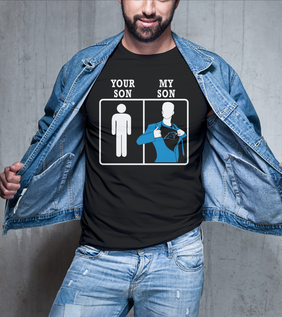 Your Son My Son Carolina Panthers Fan Pride T-Shirt
