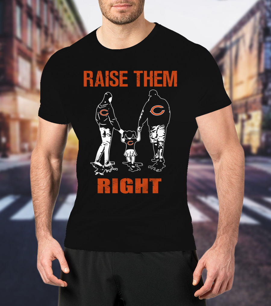 Raise Them Right Chicago Bears Family T-Shirt