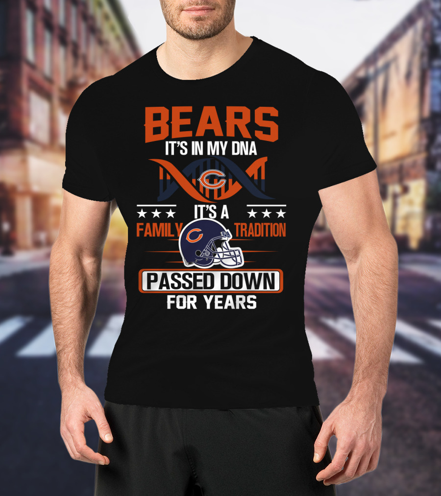 Bears It's In My Dna Family Tradition Passed Down For Years T-Shirt