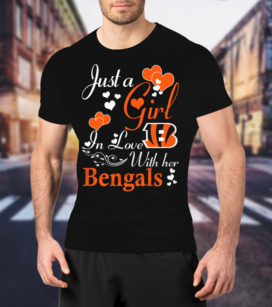 Just A Girl In Love With Her Cincinnati Bengals T-Shirt
