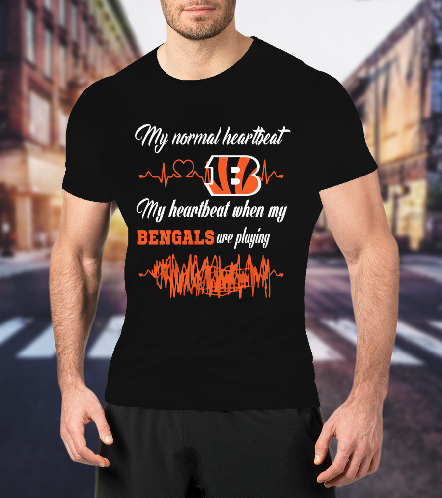 My Normal Heartbeat My Heartbeat When My Bengals Are Playing T-Shirt