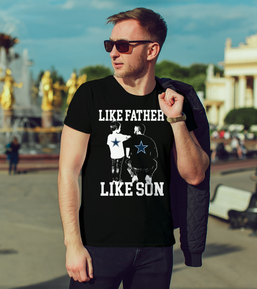 Like Father Like Son Dallas Cowboys T-Shirt
