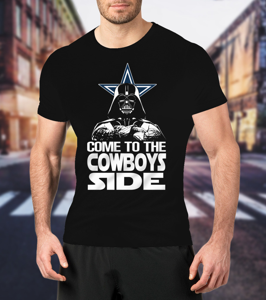 Come To The Cowboys Side Darth Vader Star Dallas Cowboys T-Shirt