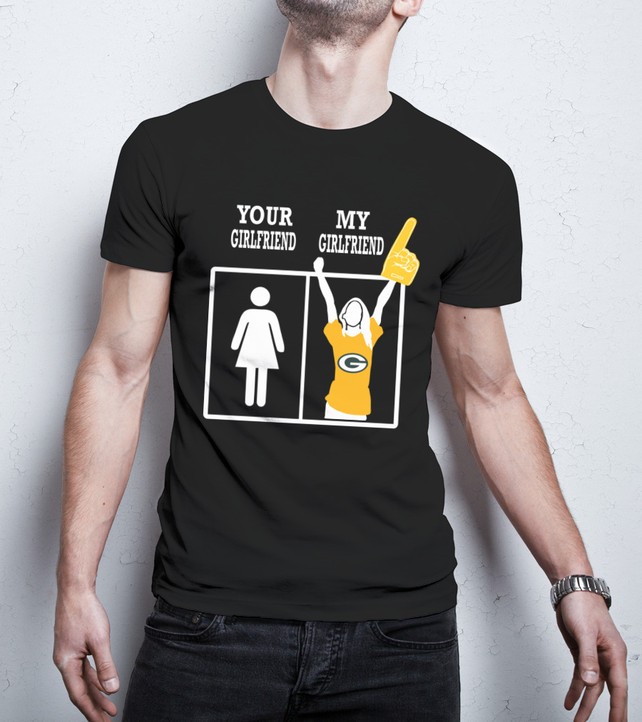 Your Girlfriend My Girlfriend Green Bay Packers T-Shirt