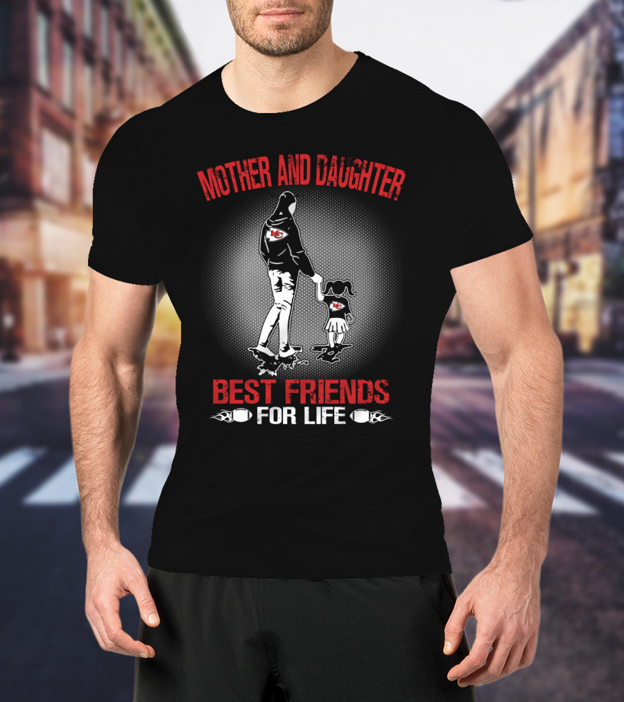 Mother And Daughter Kansas City Chiefs Best Friends For Life T-Shirt