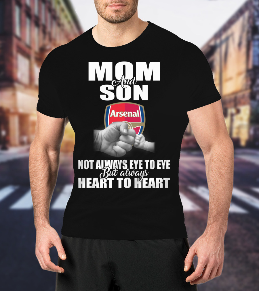 Mom And Son Arsenal Not Always Eye To Eye But Always Heart To Heart T-Shirt