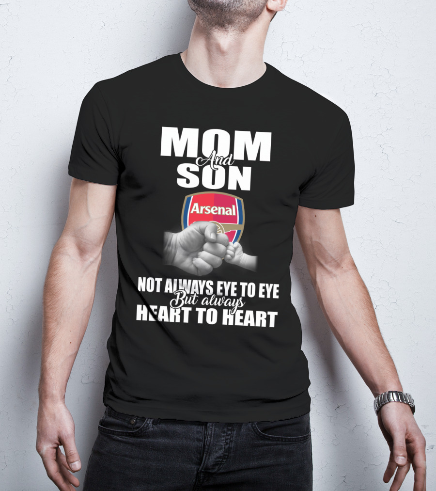 Mom And Son Arsenal Not Always Eye To Eye But Always Heart To Heart T-Shirt