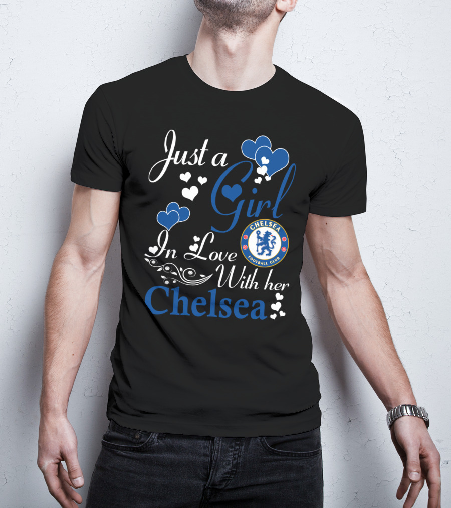 Just A Girl In Love With Her Chelsea Football Club T-Shirt